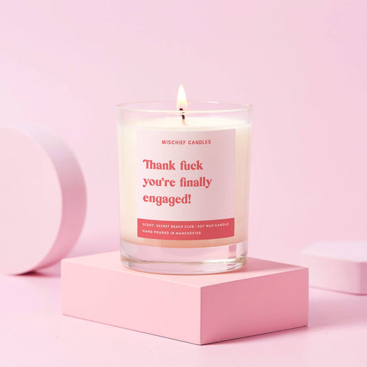 Funny Candle - Thank fuck you're finally engaged